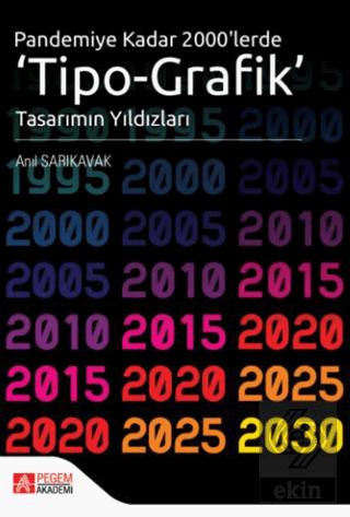 Pandemiye Kadar 2000 lerde Tipo Grafik Tasarımın Yıldızları
