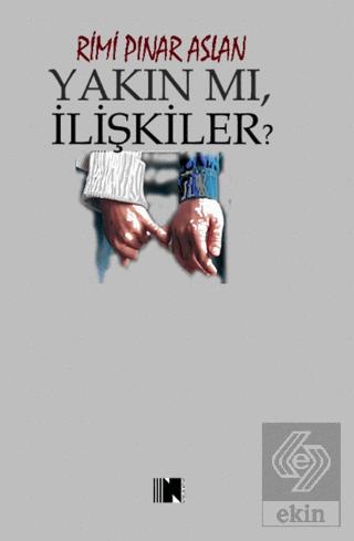 Yakın Mı İlişkiler