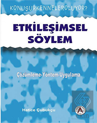 Etkileşimsel Söylem çözümleme yaklaşımları uygulamalar