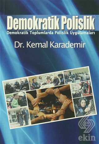 Demokratik Polislik Demokratik Toplumlarda Polislik Uygulamaları