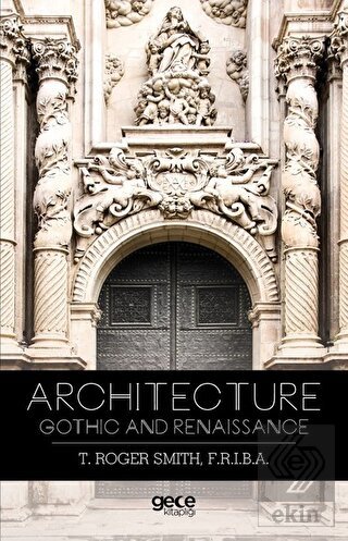 Architecture Gothic and Renaissance Thomas Roger Smith 30 İndirim