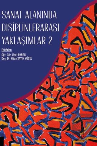 Sanat Alanında Disiplinlerarası Yaklaşımlar 2