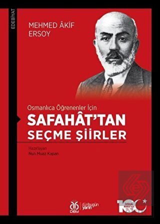 Osmanlıca Öğrenenler İçin Safahat tan Seçme Şiirler