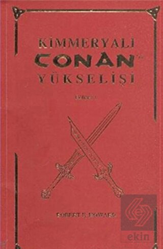 Kimmeryalı Conan ın Yükselişi Robert E Howard 50 İndirim