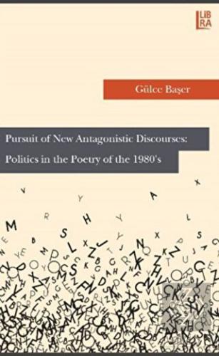 Pursuit of New Antagonistic Discourscs Politics in the Poetry of the 1980 s