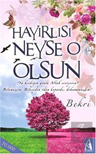 Hayırlısı Neyse O Olsun Bekri 25 İndirim