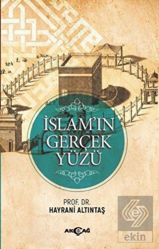 İslam ın Gerçek Yüzü