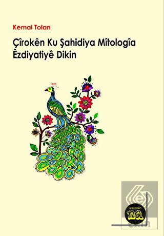 Çiroken Ku Şahidiya Kevnariya Mitologiya Ezdiyatiye