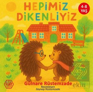 Hepimiz Dikenliyiz