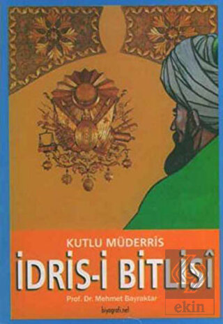 Kutlu Müderris İdris i Bitlisi