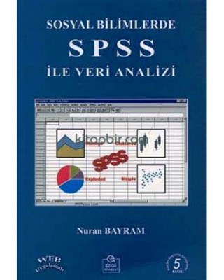 Sosyal Bilimlerde SPSS ile Veri Analizi