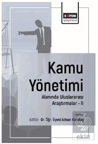 Kamu Yönetimi Alanında Uluslararası Araştırmalar II