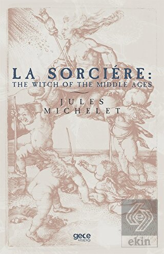 La Sorciere The Witch of the Middle Ages Jules Michelet 25 İndirim