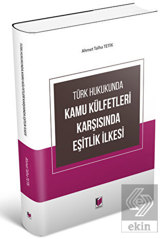 Türk Hukukunda Kamu Külfetleri Karşısında Eşitlik İlkesi