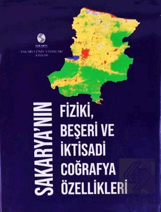 Sakarya nın Fiziki Beşeri ve İktisadi Coğrafya Özellikleri