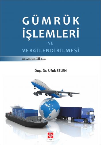 Gümrük İşlemleri ve Vergilendirilmesi
