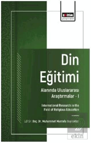 Din Eğitimi Alanında Uluslararası Araştırmalar I