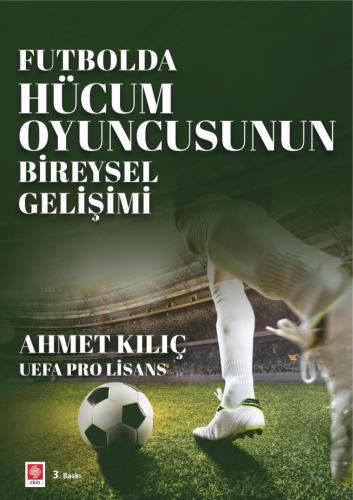 Futbolda Hücum Oyuncusunun Bireysel Gelişimi