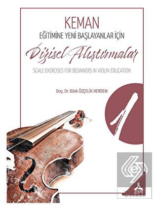 Keman Eğitimine Yeni Başlayanlar İçin Dizisel Alıştırmalar İ Scale Exercises For Beginners İn Violin Educatıon İ