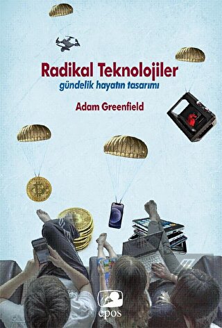 Radikal Teknolojiler Gündelik Hayatın Tasarımı
