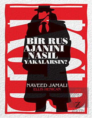 Bir Rus Ajanını Nasıl Yakalarsın