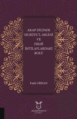 Arap Dilinde Hurufu l Meani ve Fıkhi İhtilaflardaki Rolü