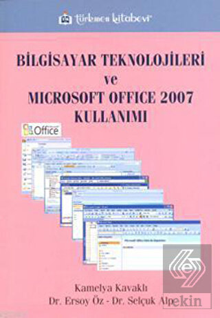 Bilgisayar Teknolojileri ve Microsoft Office 2007 Kullanımı