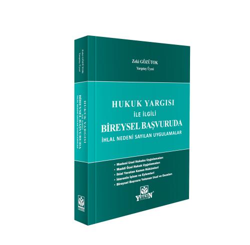 Hukuk Yargısı İle İlgili Bireysel Başvuruda İhlal Nedeni Sayılan Uygulamalar
