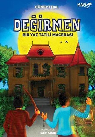 Değirmen Bir Yaz Tatili Macerası