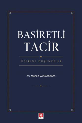 Basiretli Tacir Üzerine Düşünceler