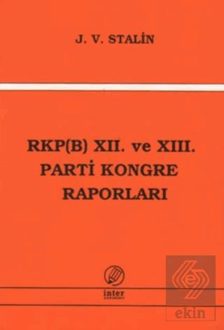 RKP B 12 ve 13 Parti Kongre Raporları