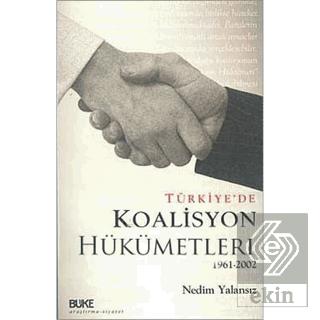Türkiye de Koalisyon Hükümetleri 1961 2002