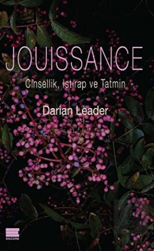 Jouissance Cinsellik Istırap ve Tatmin