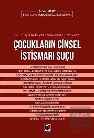 5237 Sayılı Türk Ceza Kanunu nda Düzenlenen Çocukların Cinsel İstismarı Suçu