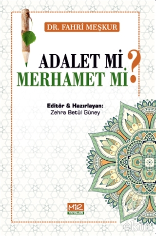 Adalet mi Merhamet mi