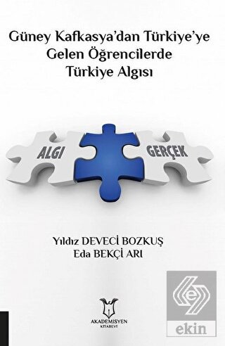 Güney Kafkasya dan Türkiye ye Gelen Öğrencilerde Türkiye Algısı