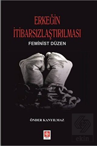 Erkeğin İtibarsızlaştırılması