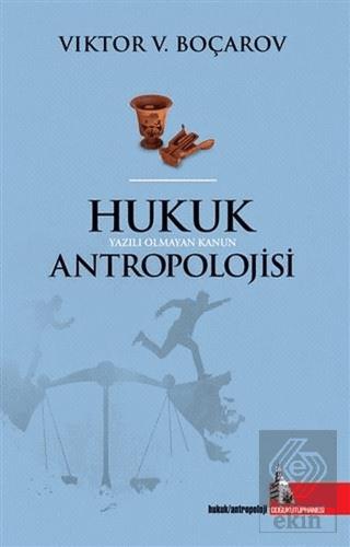 Hukuk Antropolojisi Yazılı Olmayan Kanun