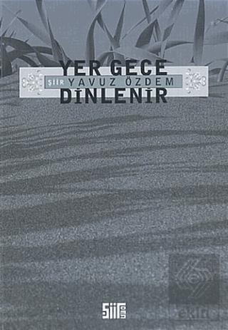 Yer Gece Dinlenir
