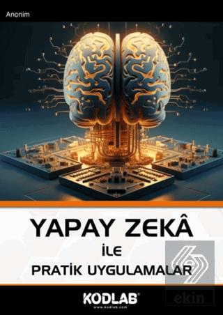 Yapay Zeka İle Pratik Uygulamalar