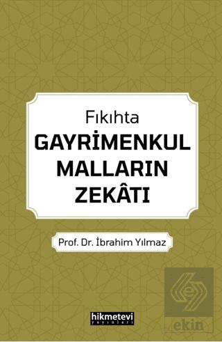 Fıkıhta Gayrimenkul Malların Zekatı İbrahim Yılmaz 20 İndirim