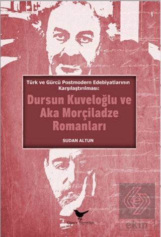 Türk ve Gürcü Postmodern Edebiyatlarının Karşılaştırılması