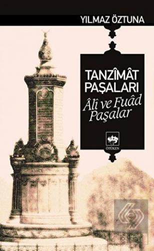 Ötüken Kitap Tanzimat Paşaları Ali ve Fuad Paşalar Yılmaz Öztuna