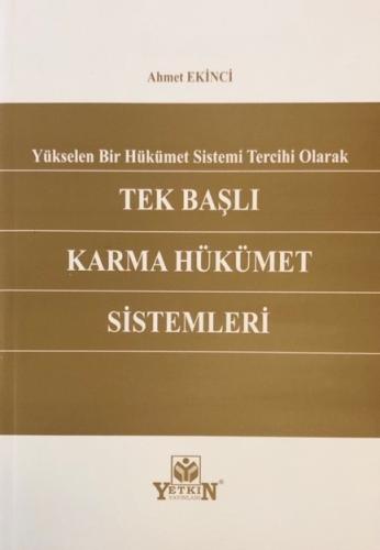 Tek Başlı Karma Hükümet Sistemleri Ahmet Ekinci