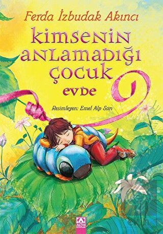 Kimsenin Anlamadığı Çocuk Evde Ferda İzbudak Akıncı