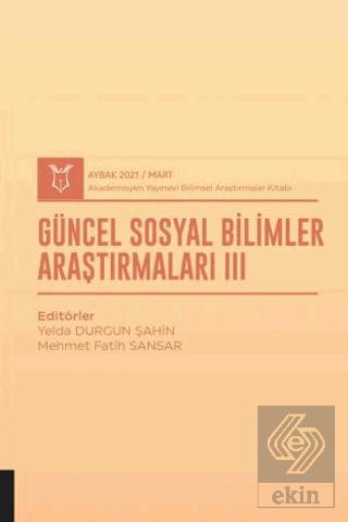 Güncel Sosyal Bilimler Araştırmaları III AYBAK 20
