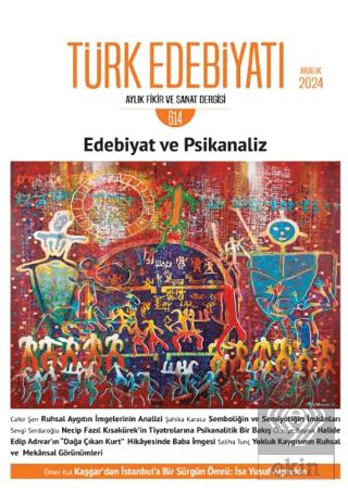 Türk Edebiyatı Aylık Fikir ve Sanat Dergisi Sayı 614 Aralık 2024