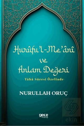 Hurufu l Me ani ve Anlam Değeri