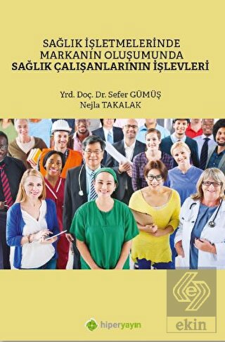 Sağlık İşletmelerinde Markanın Oluşumunda Sağlık Çalışanlarının İşlevleri