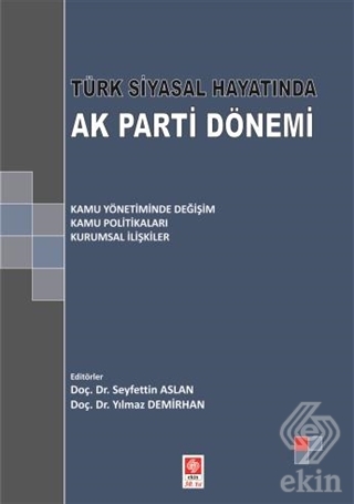 Türk Siyasal Hayatında Ak Parti Dönemi